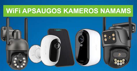 Bevielės WiFi kameros