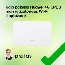 Huawei maršrutizatoriaus Wi-Fi slaptažodžio keitimas